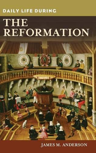 Паперова книга «Daily Life during the Reformation», автор Джеймс М. Андерсон - фото №1