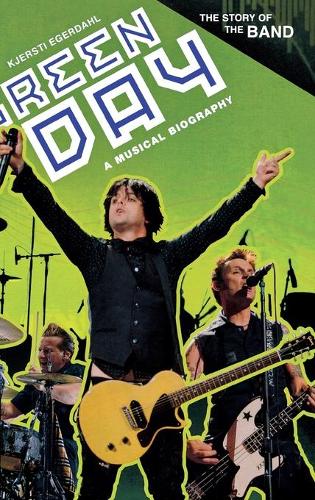 Бумажная книга «Green Day: A Musical Biography», автор Кьерсти Эгердал - фото №1