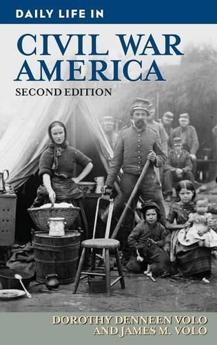 Бумажная книга «Daily Life in Civil War America, 2nd Edition», авторов Дороти Воло, Джеймс М. Воло - фото №1