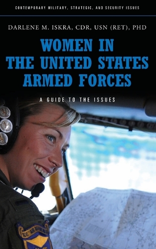 Бумажная книга «Women in the United States Armed Forces: A Guide to the Issues», автор Дарлин М. Искра - фото №1