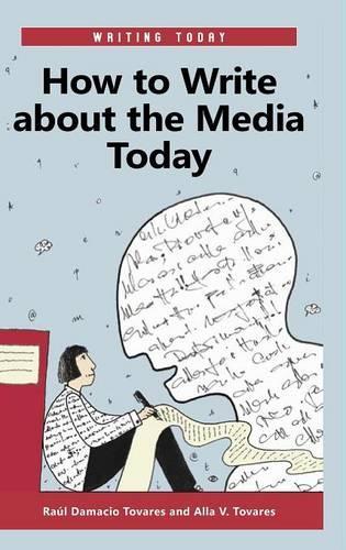 Бумажная книга «How to Write about the Media Today», авторов Алла В. Товарес, Рауль Дамасио Товарес - фото №1