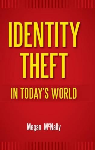 Бумажная книга «Identity Theft in Today's World», автор Меган Макнелли - фото №1