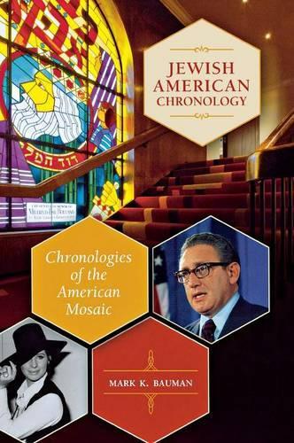 Бумажная книга «Jewish American Chronology: Chronologies of the American Mosaic», автор Марк К. Бауман - фото №1