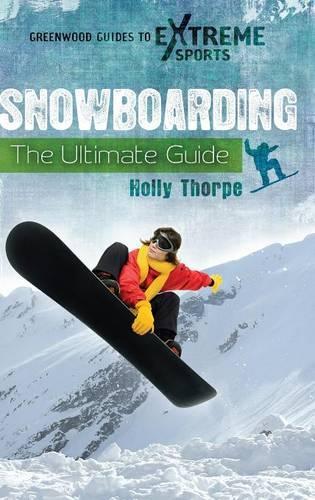 Паперова книга «Snowboarding: The Ultimate Guide», автор Холлі Торп - фото №1