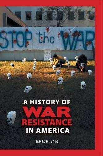 Паперова книга «A History of War Resistance in America», автор Джеймс М. Воло - фото №1