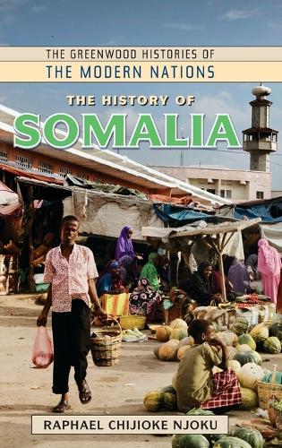 Бумажная книга «The History of Somalia», автор Рафаэль Чиджиоке Нджоку - фото №1