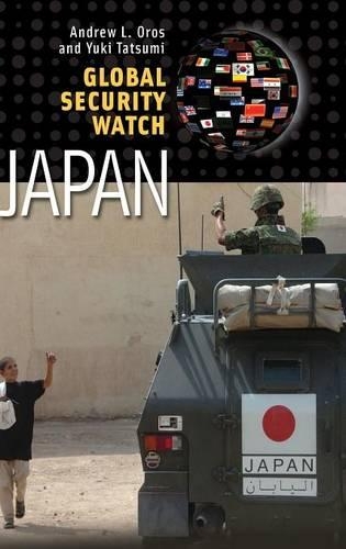 Бумажная книга «Global Security Watch—Japan», авторов Эндрю Ли Орос, Юки Тацуми - фото №1
