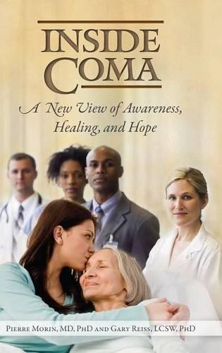 Паперова книга «Inside Coma: A New View of Awareness, Healing, and Hope», авторів Гарі Рейсс, П'єр Морін - фото №1