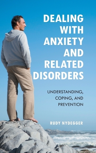 Паперова книга «Dealing with Anxiety and Related Disorders: Understanding, Coping, and Prevention», автор Руді Найдеґґер - фото №1