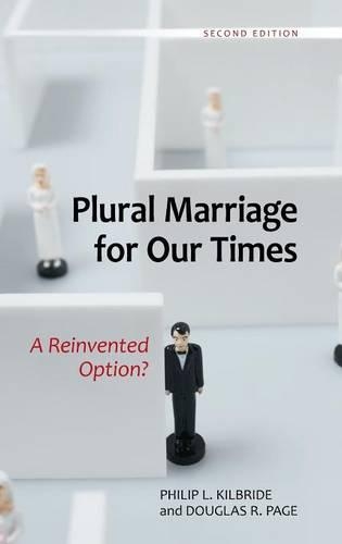 Паперова книга «Plural Marriage for Our Times: A Reinvented Option?», авторів Дуглас Р. Пейдж, Філіп Л. Кілбрайд - фото №1