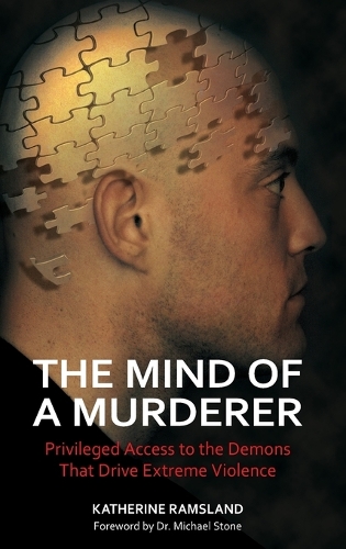 Бумажная книга «The Mind of a Murderer: Privileged Access to the Demons That Drive Extreme Violence», автор Кэтрин Рамсланд - фото №1
