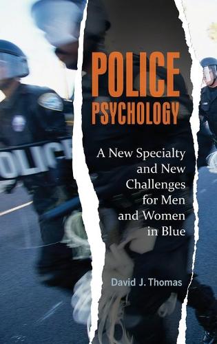 Бумажная книга «Police Psychology: A New Specialty and New Challenges for Men and Women in Blue», автор Дэвид Дж. Томас - фото №1