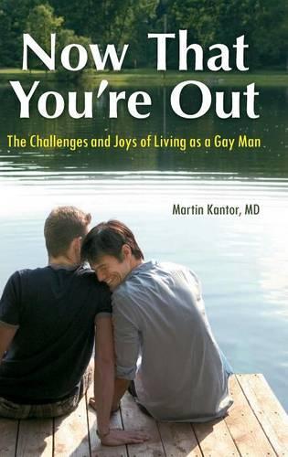 Бумажная книга «Now That You're Out: The Challenges and Joys of Living as a Gay Man», автор Мартин Кантор - фото №1