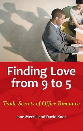Паперова книга «Finding Love from 9 to 5: Trade Secrets of Office Romance», авторів Девід Нокс-молодший, Джейн Меррілл - фото №1