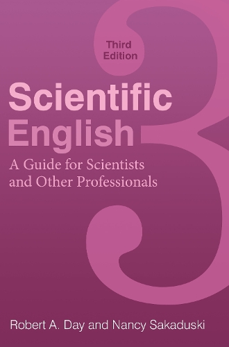 Бумажная книга «Scientific English: A Guide for Scientists and Other Professionals», авторов Нэнси Сакадуски, Роберт А. Дэй - фото №1
