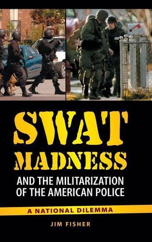 Бумажная книга «SWAT Madness and the Militarization of the American Police: A National Dilemma», автор Джеймс Дэниел Фишер - фото №1