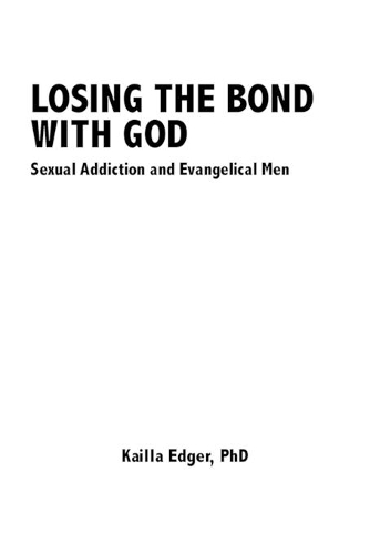 Паперова книга «Losing the Bond with God: Sexual Addiction and Evangelical Men», автор Катажина Піплс - фото №1