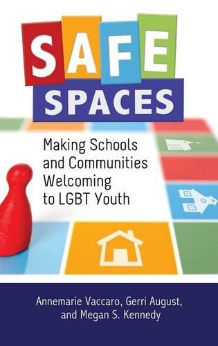 Паперова книга «Safe Spaces: Making Schools and Communities Welcoming to LGBT Youth», авторів Аннемарі Ваккаро, Геррі Август, Меган С. Кеннеді - фото №1