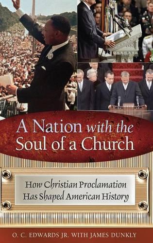 Бумажная книга «A Nation with the Soul of a Church: How Christian Proclamation Has Shaped American History», авторов Джеймс Данкли, O. К. Эдвардс мл. - фото №1