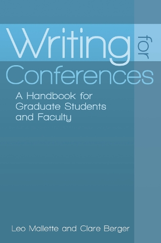 Паперова книга «Writing for Conferences: A Handbook for Graduate Students and Faculty», авторів Клэр Бергер, Лео А. Маллетт - фото №1