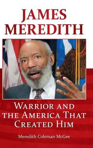 Паперова книга «James Meredith: Warrior and the America That Created Him», автор Мередіт Коулман МакГі - фото №1