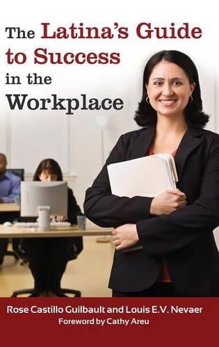 Паперова книга «The Latina's Guide to Success in the Workplace», авторів Луїс Е.В. Невор, Роуз Кастілло Гільбо - фото №1