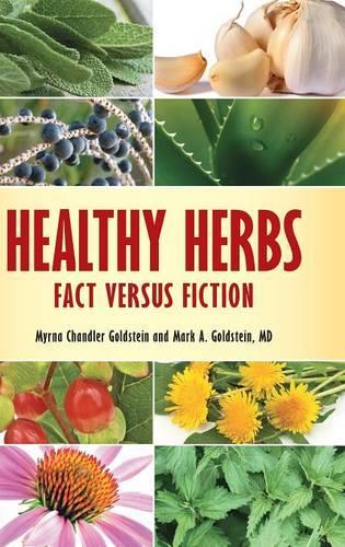 Паперова книга «Healthy Herbs: Fact versus Fiction», авторів Марк А. Гольдштейн, Мірна Чендлер Гольдштейн - фото №1