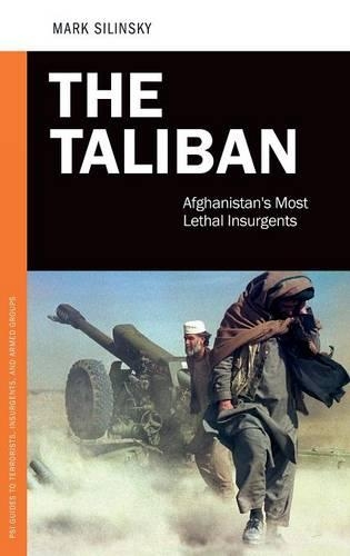 Бумажная книга «The Taliban: Afghanistan's Most Lethal Insurgents», автор Марк Силински - фото №1