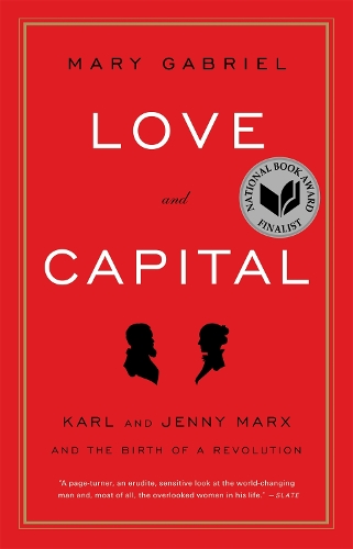 Паперова книга «Love And Capital: Karl and Jenny Marx and the Birth of a Revolution», автор Мері Габріель - фото №1