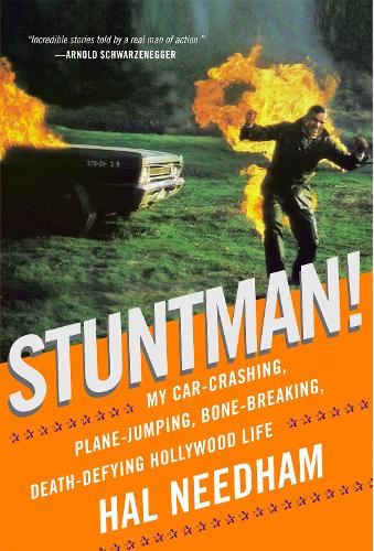 Бумажная книга «Stuntman!: My Car-Crashing, Plane-Jumping, Bone-Breaking, Death-Defying Hollywood Life», автор Хэл Нидхэм - фото №1