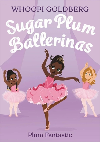 Бумажная книга «Sugar Plum Ballerinas: Plum Fantastic», авторов Дебора Андервуд, Вупи Голдберг - фото №1