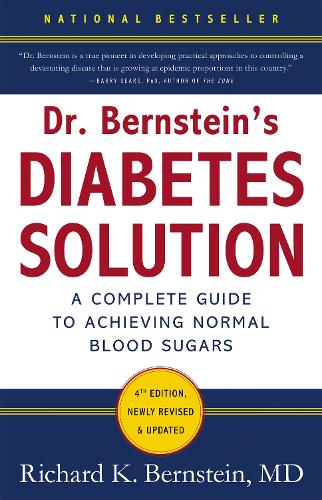 Паперова книга «Dr Bernstein's Diabetes Solution: A Complete Guide To Achieving Normal Blood Sugars, 4th Edition», автор Річард К. Бернштейн - фото №1
