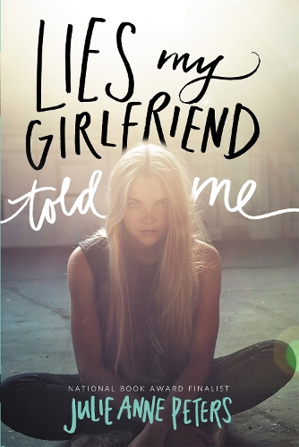 Паперова книга «Lies My Girlfriend Told Me», автор Джулі Енн Пітерс - фото №1