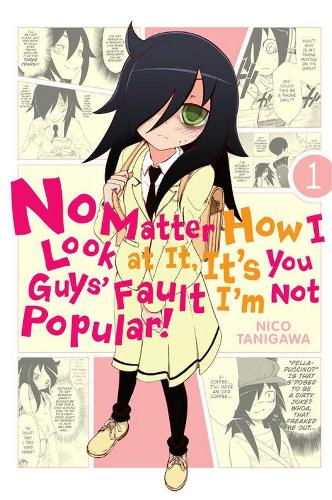 Бумажная книга «No Matter How I Look at It, It's You Guys' Fault I'm Not Popular!, Vol. 1», автор Нико Танигава - фото №1
