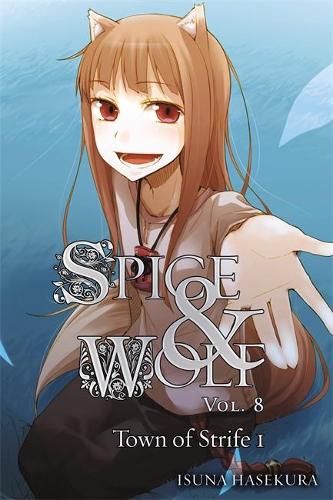 Бумажная книга «Spice and Wolf, Vol. 8 - Novel: The Town of Strife 1», автор Исуна Хасекура - фото №1