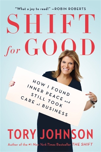 Бумажная книга «Shift For Good: How I Figured it Out and Feel Better Than Ever», автор Тори Джонсон - фото №1