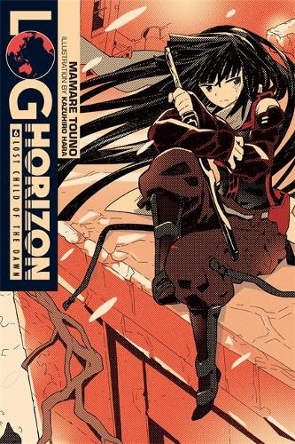 Бумажная книга «Log Horizon, Vol. 6 (light novel): Lost Child of the Dawn», автор Мамаре Туно - фото №1