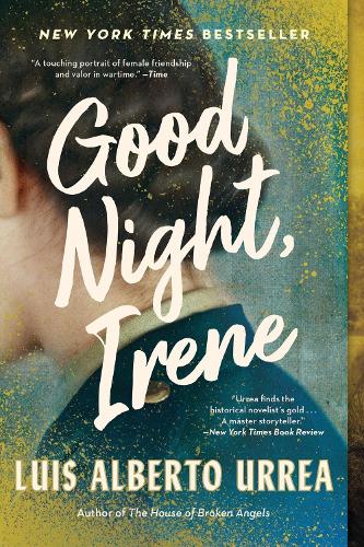 Бумажная книга «Good Night, Irene: A Novel», автор Луис Альберто Урреа - фото №1