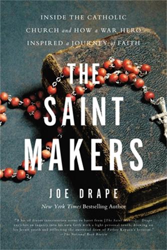 Паперова книга «The Saint Makers: Inside the Catholic Church and How a War Hero Inspired a Journey of Faith», автор Джо Дрейп - фото №1