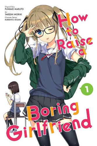 Паперова книга «How to Raise a Boring Girlfriend, Vol. 1», автор Курехіто Місакі - фото №1