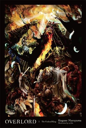 Бумажная книга «Overlord, Vol. 1 (light novel): The Undead King», автор Куганэ Маруяма - фото №1