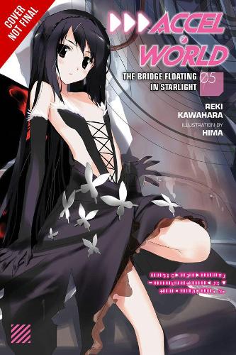 Бумажная книга «Accel World, Vol. 5 (light novel): The Floating Starlight Bridge», автор Реки Кавахара - фото №1
