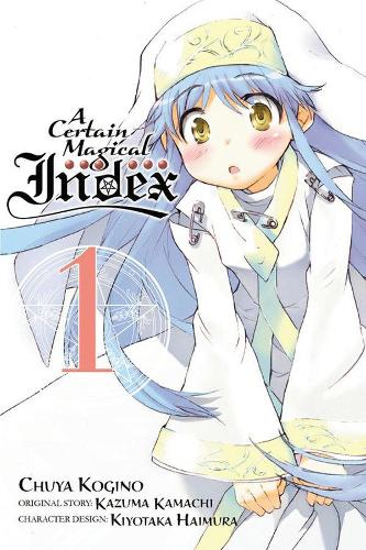 Бумажная книга «A Certain Magical Index, Vol. 1 (Manga)», авторов Чуя Когино, Кадзума Камачи - фото №1