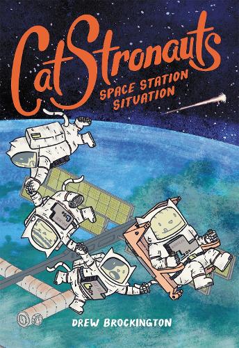 Бумажная книга «CatStronauts: Space Station Situation», автор Дрю Брокингтон - фото №1