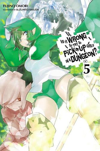 Бумажная книга «Is It Wrong to Try to Pick Up Girls in a Dungeon?, Vol. 5 (Novel)», авторов Фудзино Омори, Судзухито Ясуда - фото №1