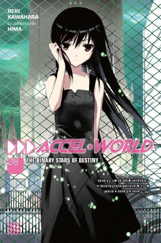 Бумажная книга «Accel World, Vol. 8 (light novel): The Binary Stars of Destiny», автор Реки Кавахара - фото №1