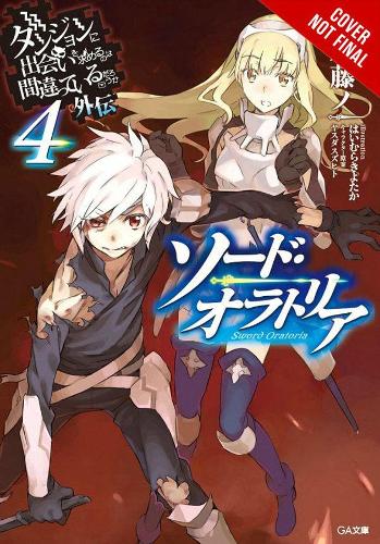Бумажная книга «Is It Wrong to Try to Pick Up Girls in a Dungeon? On the Side: Sword Oratoria, Vol. 4 (light novel)», автор Фудзино Омори - фото №1