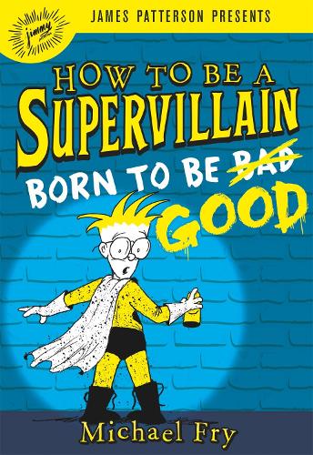 Бумажная книга «How to Be a Supervillain: Born to Be Good», автор Майкл Фрай - фото №1