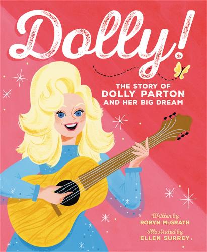 [object Object] «Dolly!: The Story of Dolly Parton and Her Big Dream», авторов Эллен Суррей, Робин Макграт - фото №1