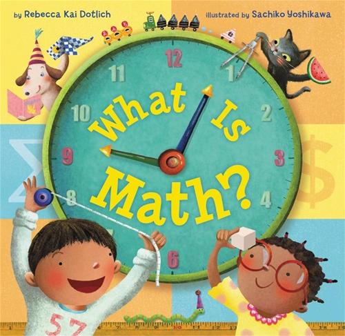 Паперова книга «What Is Math?», авторів Ребекка Кай Дотліх, Сачіко Йосікава - фото №1